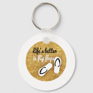 life is better in flip flops key ring