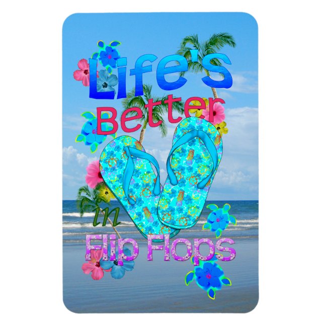 Life Is Better In Flip Flops Magnet (Vertical)