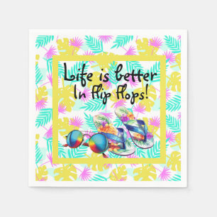 Life Is Better In Flip Flops Napkin