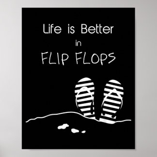 Life is better in Flip Flops Poster