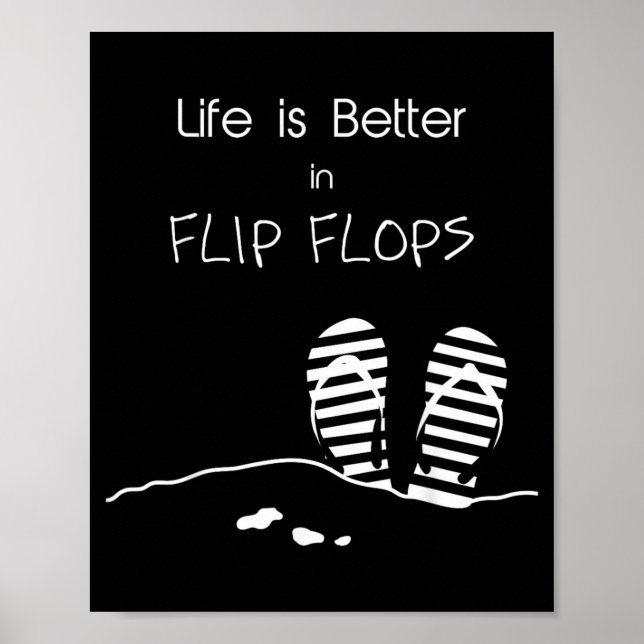 Life is better in Flip Flops Poster (Front)