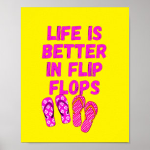 Life is better in flip flops poster