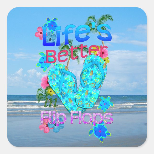 Life Is Better In Flip Flops Square Sticker (Front)