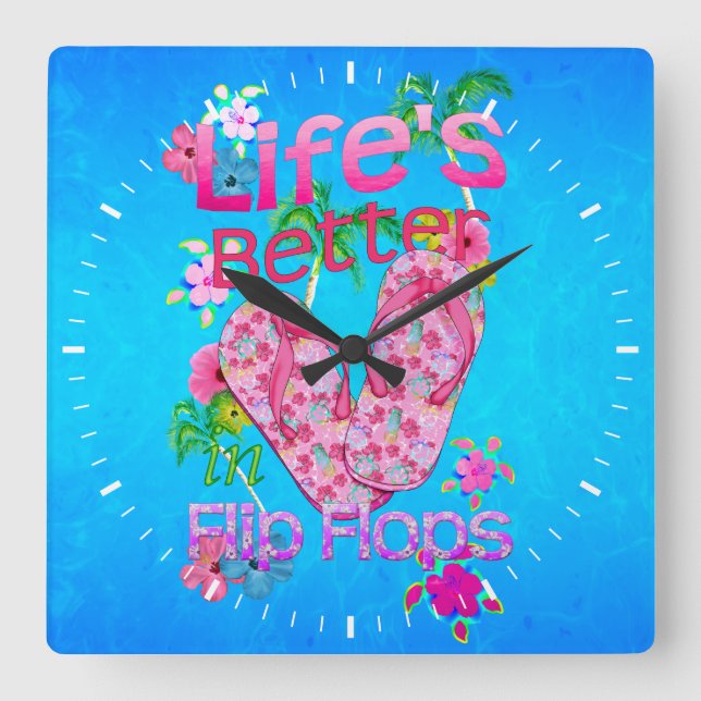Life Is Better In Flip Flops Square Wall Clock (Front)