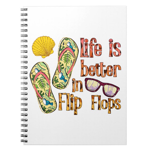 Life is Better in Flip Flops | Summer Vibes Notebook (Front)
