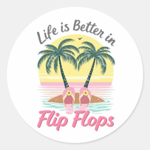 Life is Better in Flip Flops Sunset Vacation Classic Round Sticker