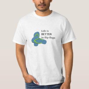 Life is Better in Flip Flops T-Shirt