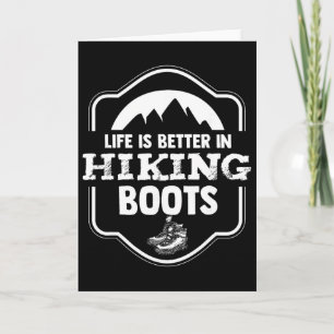 Life Is Better In Hiking Boots Mountain Climbing Card