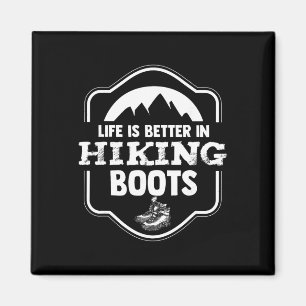Life Is Better In Hiking Boots Mountain Climbing  Magnet