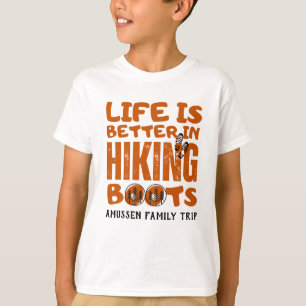 Life Is Better In Hiking Boots T-Shirt