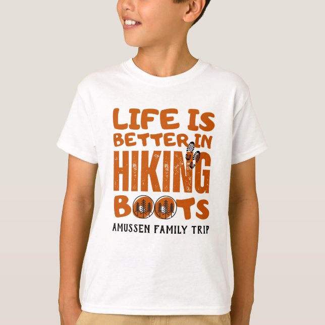 Life Is Better In Hiking Boots T-Shirt (Front)