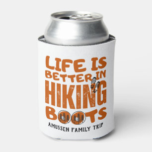 Life Is Better In Hiking Boots Travel Can Cooler