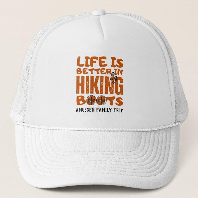 Life Is Better In Hiking Boots  Trucker Hat (Front)