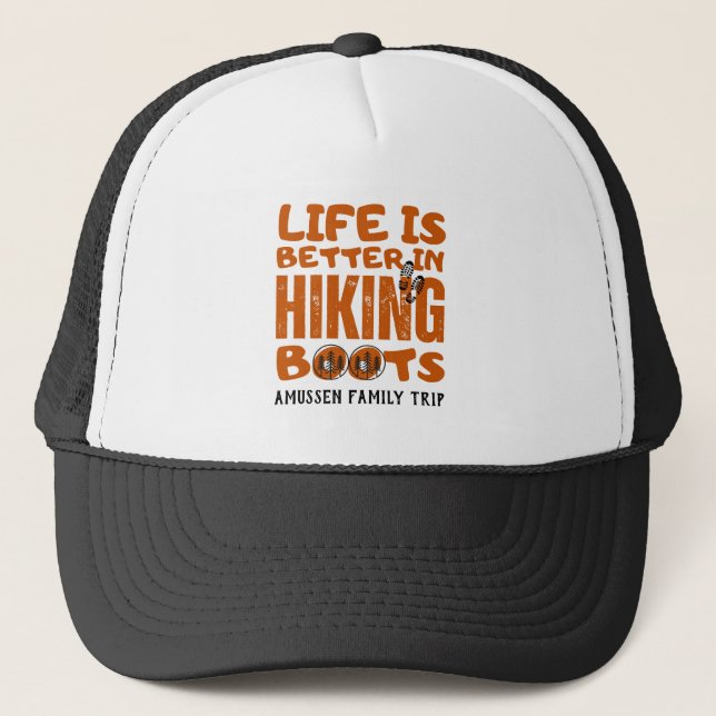 Life Is Better In Hiking Boots  Trucker Hat (Front)