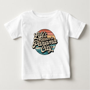 Life is Better in Panama City Baby T-Shirt