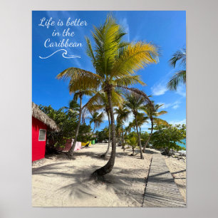 Life is better in the Caribbean Poster