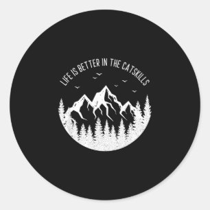 Life is better in the catskills new york travel classic round sticker