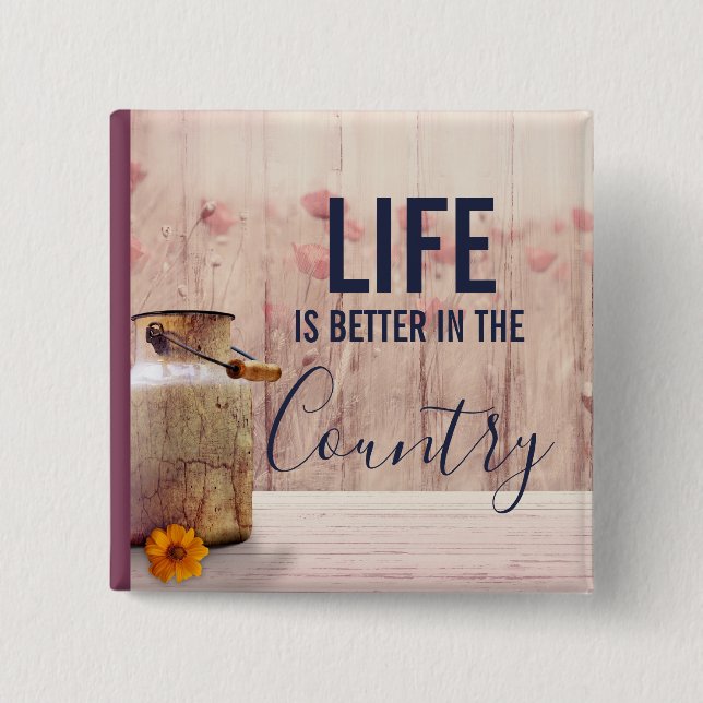 Life is Better in the Country Milk Can 15 Cm Square Badge (Front)