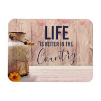 Life is Better in the Country Quote with Milk Can