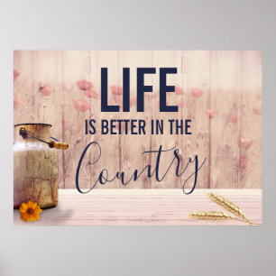 Life is Better in the Country Quote with Milk Can Poster