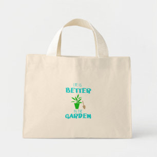 Life Is Better In The Garden Tote Bag