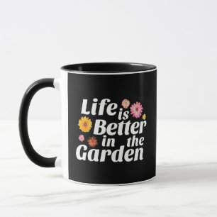 Life is Better in the Garden - Zinnia Flower Mug