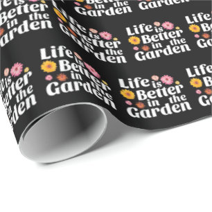 Life is Better in the Garden - Zinnia Flower Wrapping Paper