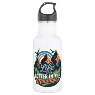 Life Is Better in the Mountains - Nature Adventure 532 Ml Water Bottle