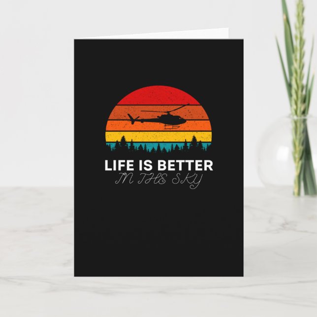 Life Is Better In The Sky - Helicopter Card (Front)