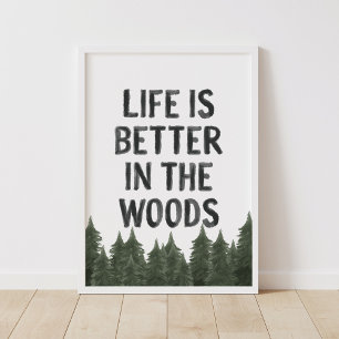 Life is Better in the Wood Woodland Nursery Poster