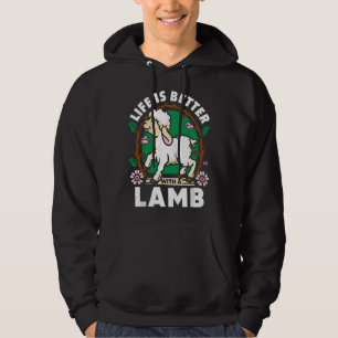 Life Is Better Lamb Lover Farm Farmer Life Sheep Hoodie