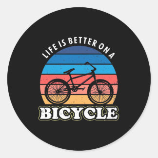 Life Is Better On A Bicycle Classic Round Sticker