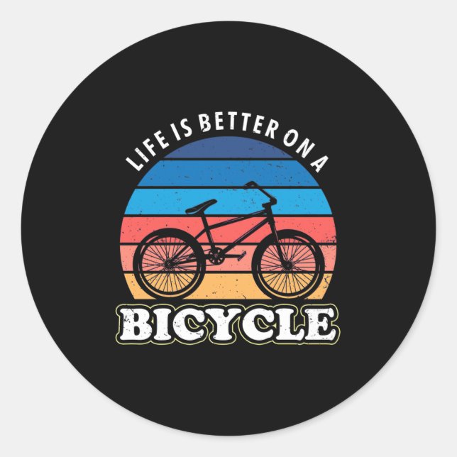 Life Is Better On A Bicycle Classic Round Sticker (Front)