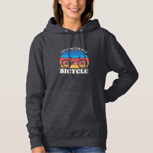 Life Is Better On A Bicycle Hoodie