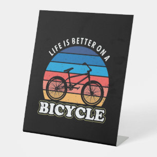 Life Is Better On A Bicycle Pedestal Sign