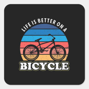 Life Is Better On A Bicycle Square Sticker