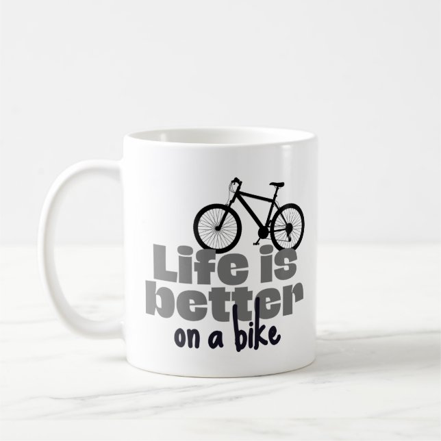 Life is better on a bike coffee mug (Left)