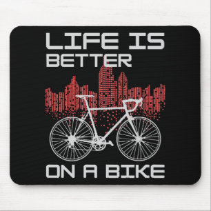 Life is Better on a Bike Mouse Pad