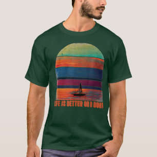 Life Is Better On A Boat Artistic Sailboat Sunset  T-Shirt