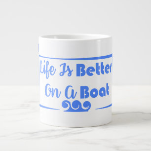 Life Is Better On A Boat border quote Large Coffee Mug