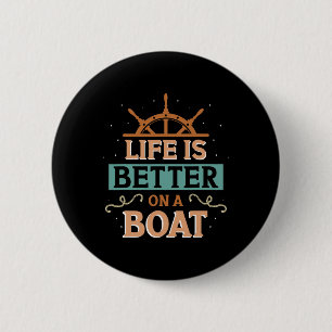 Life Is Better On A Boat Captain Boat Owner Skippe 6 Cm Round Badge