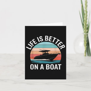 Life Is Better On A Boat Funny Retro Boating Capta Card
