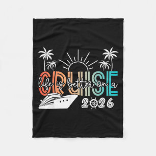 Life is Better On A Cruise 2026 Summer Vacation Fleece Blanket