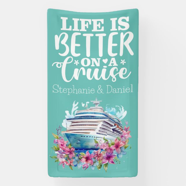 Life Is Better On A Cruise Banner (Vertical)