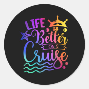 Life Is Better On A Cruise Family Vacation Matchin Classic Round Sticker