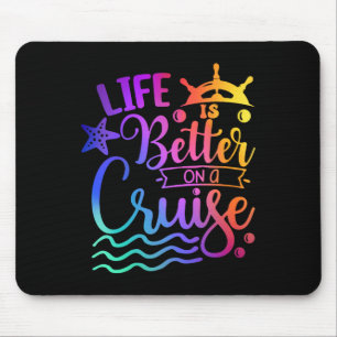 Life Is Better On A Cruise Family Vacation Matchin Mouse Pad