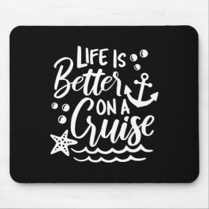 Life Is Better On A Cruise Family Vacation Matchin Mouse Pad