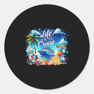 Life Is Better On A Cruise Hawaii Beach Life Summe Classic Round Sticker