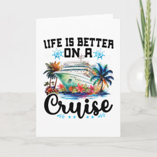 Life Is Better On A Cruise Ship Family Vacation Tr Card