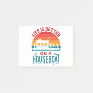 Life is Better on a Houseboat House Boat Boating Post-it Notes
